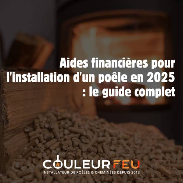 Aides financières 2025 pour l'installation d'un poêle à bois ou à granulés  MaPrimeRénov et CEE